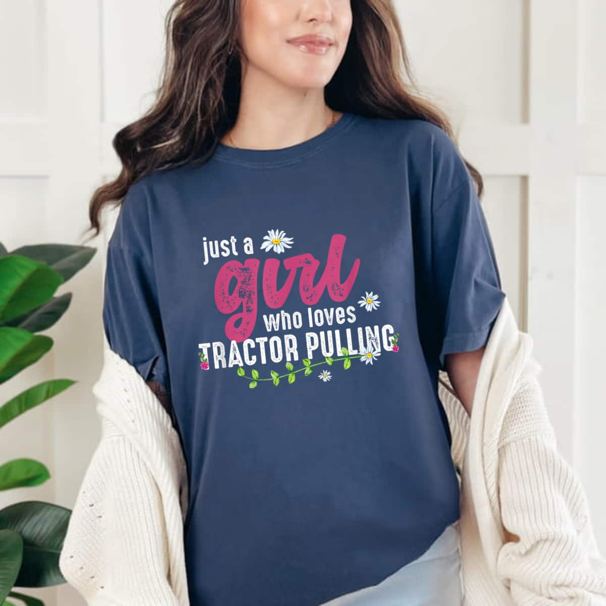Just A Girl Who Loves Tractor Pulling Tractor Driver T-Shirt Just A Girl Who Loves Tractor Pulling Tractor Driver T-Shirt
