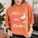 Just A Girl Who Loves Ducks Cute Duck Lover T-Shirt