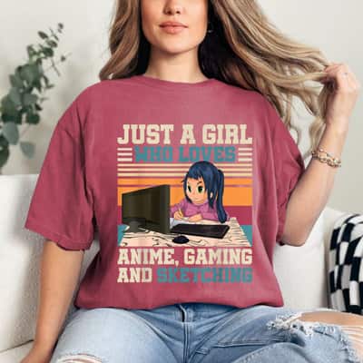 Just A Girl Who Loves Anime Gaming And Sketching Otaku Anime T-Shirt