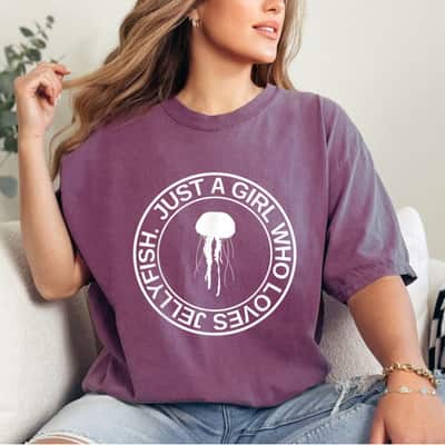 Just A Girl Who Loves Jellyfish Gift Sea Jelly T-Shirt