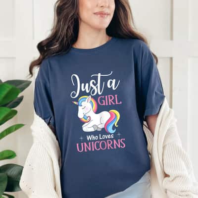 Just A Girl Who Loves Unicorns Funny Unicorn Gifts For Girls T-Shirt