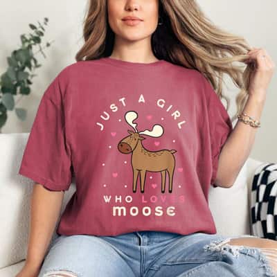 Just A Girl Who Loves Moose Funny Animal Lover T-Shirt