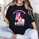 Just A Girl Who Loves Anime And Sketching Girls Anime T-Shirt Just A Girl Who Loves Anime And Sketching Girls Anime T-Shirt