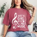 Just A Girl Who Loves Music Notes Musician Player Birthday T-Shirt