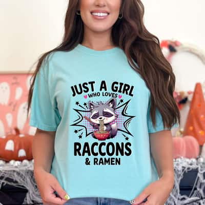 Just A Girl Who Loves Raccons And Ramen T-Shirt