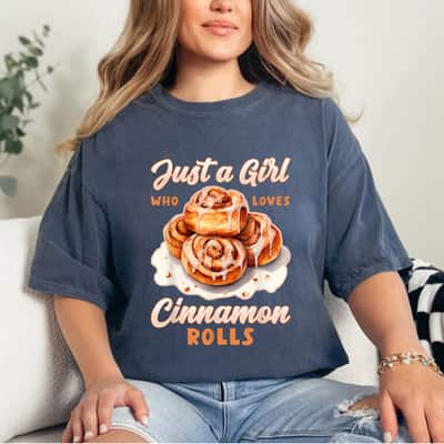 Just A Girl Who Loves Cinnamon Rolls Sweet Roll Bakery Swirl T-Shirt