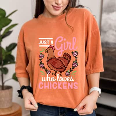 Chicken Lover Just A Girl Who Loves Chickens T-Shirt