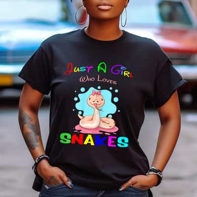 Just A Girl Who Loves Snakes T-Shirt Just A Girl Who Loves Snakes T-Shirt