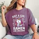 Just A Girl Who Loves Ramen And Unicorns Gift T-Shirt