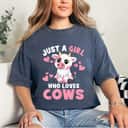 Just A Girl Who Loves Cows Cute Cow Lover Cow T-Shirt Just A Girl Who Loves Cows Cute Cow Lover Cow T-Shirt