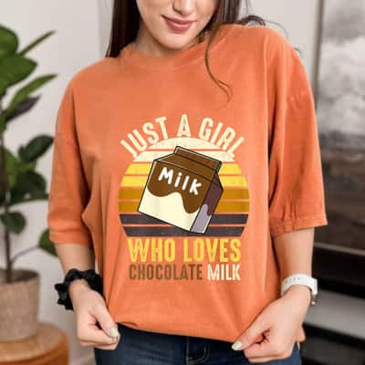 Just A Girl Who Loves Chocolate Milk Funny Chocolate Milk T-Shirt