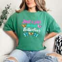 Colorful Butterfly Just A Girl Who Loves Butterflies T-Shirt