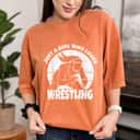 Wrestler Girl Wrestling Girl Just A Girl Who Loves Wrestling T-Shirt Wrestler Girl Wrestling Girl Just A Girl Who Loves Wrestling T-Shirt
