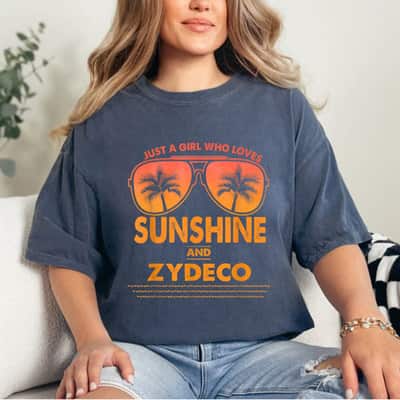 Just A Girl Who Loves Sunshine And Zydeco T-Shirt
