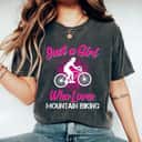Just A Girl Who Loves Mountain Biking Gift T-Shirt