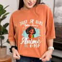 American Teen Just A Girl Who Loves Anime And K-pop T-Shirt American Teen Just A Girl Who Loves Anime And K-pop T-Shirt