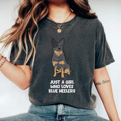 Just A Girl Who Loves Blue Heeler Dogs T-Shirt