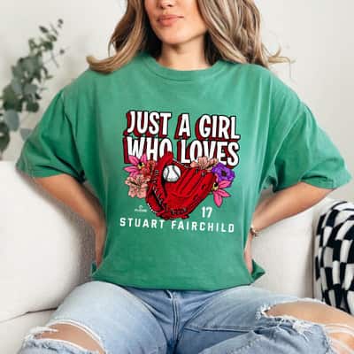 Just A Girl Who Loves Stuart Fairchild Cincinnati MLBPA T-Shirt