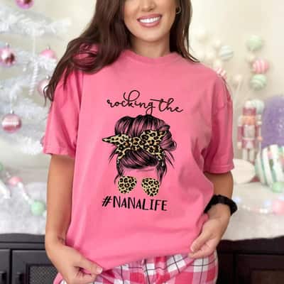 Mother's Day Rocking The Nana Life Grandma Women Christmas Gift T-Shirt