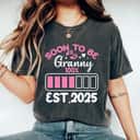 Mother's Day Soon To Be Granny Est 2025 Loading Funny Mother Pregnancy Gift T-Shirt