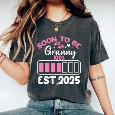 Mother's Day Soon To Be Granny Est 2025 Loading Funny Mother Pregnancy Gift T-Shirt