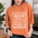 Mother's Day I Am A Lucky Son I'm Raised By A Freaking Awesome Mom Son Gift T-Shirt