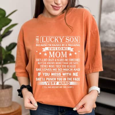 Mother's Day I Am A Lucky Son I'm Raised By A Freaking Awesome Mom Son Gift T-Shirt