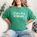 Mother's Day Blessed Mom Of Two Boys Quote Mother Sons Gift T-Shirt