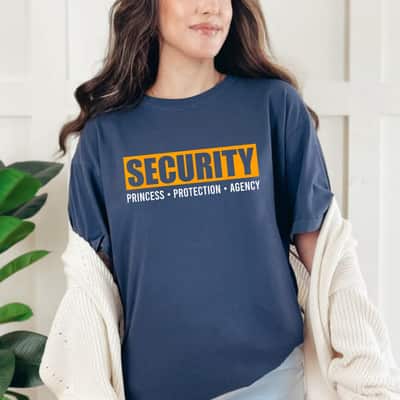 Mother's Day Princess Protection Agency Security Father's Day Gift T-Shirt