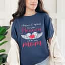 Mother's Day A Big Piece Of My Heart Lives In Heaven She's My Mom Gift T-Shirt Mother's Day A Big Piece Of My Heart Lives In Heaven She's My Mom Gift T-Shirt