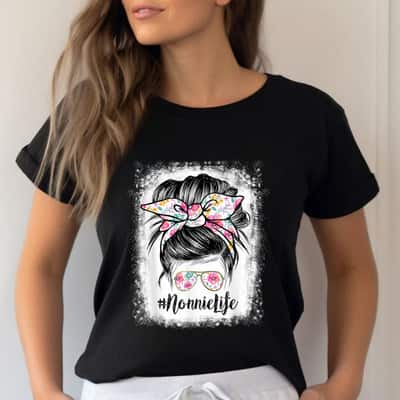 Mother's Day Bleached Nonnie Life Messy Hair Bun Floral Gift T-Shirt