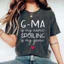 Mother's Day G-Ma Is My Name Spoiling Is My Game Gift T-Shirt