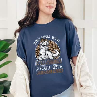 Mother's Day Lollisaurus Dinosaur Jurasskicked Gift T-Shirt