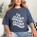 Mother's Day Retro Groovy Im Alaina Doing Alaina Things Funny Mother's Gift T-Shirt