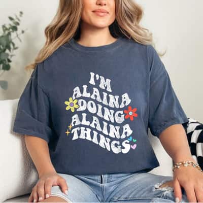 Mother's Day Retro Groovy Im Alaina Doing Alaina Things Funny Mother's Gift T-Shirt