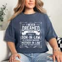 Mother's Day Lovely Mother In Law Quote For A Son In Law Gift T-Shirt