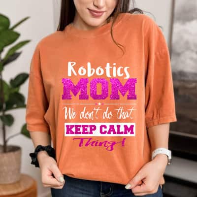 Mother's Day Robotics Mom Funny Gift T-Shirt