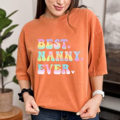 Mother's Day Best Nanny Ever Cute Grandma Appreciation Gift T-Shirt