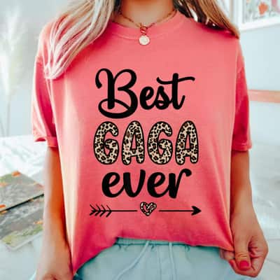 Mother's Day Best Gaga Ever Gaga Grandmother Appreciation Gift T-Shirt