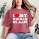Mother's Day Funny Son In-Law Aapparel Men I Love My Mother In-Law Gift T-Shirt