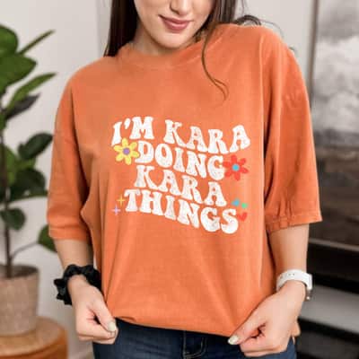 Mother's Day Retro Groovy Im Kara Doing Kara Things Funny Gift T-Shirt
