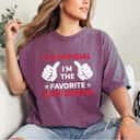 Mother's Day It's Official I'm The Favorite Oldest Daughter Gift T-Shirt Mother's Day It's Official I'm The Favorite Oldest Daughter Gift T-Shirt