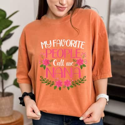 Mother's Day Womens My Favorite People Call Me Nana Gift T-Shirt