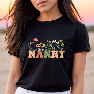 Mother's Day Wildflowers Nanny Floral Nanny Gift T-Shirt
