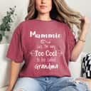 Mother's Day Mammie Cuz I'm Too Cool To Be Called Grandma For Grandmother Gift T-Shirt
