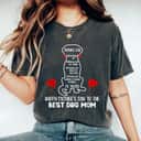 Mother's Day Happy Dog Mom Best Dog Mom Gift T-Shirt Mother's Day Happy Dog Mom Best Dog Mom Gift T-Shirt