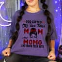 Mother's Day Mothers Day Momo God Gifted Me Two Titles Mom And Momo Gift T-Shirt