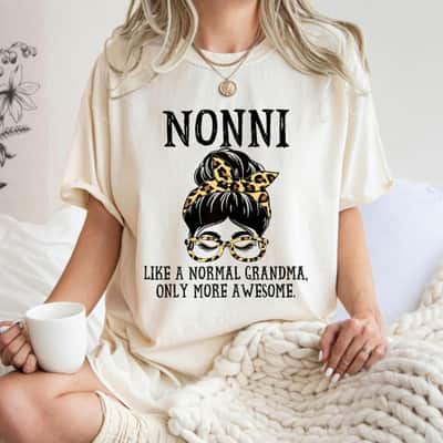 Mother's Day Nonni Like A Normal Grandma Only More Awesome Gift T-Shirt