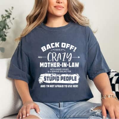 Funny I Have Crazy Mother-in-law For Son Daughter-in-law T-Shirt