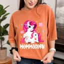 Mommacorn Unicorn Gifts For Mother's Day Mom Momma T-Shirt Mommacorn Unicorn Gifts For Mother's Day Mom Momma T-Shirt